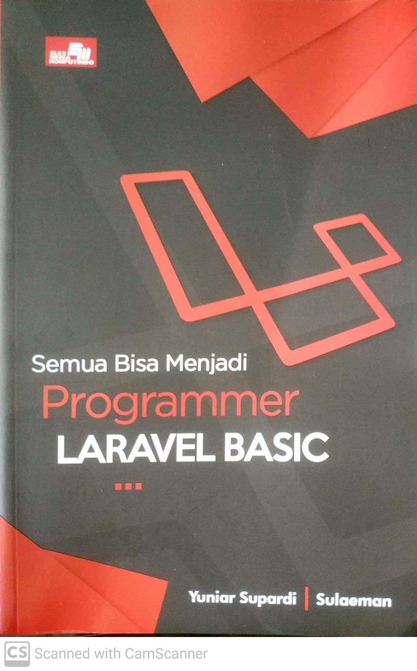 Semua Bisa Menjadi Programmer Laravel Basic