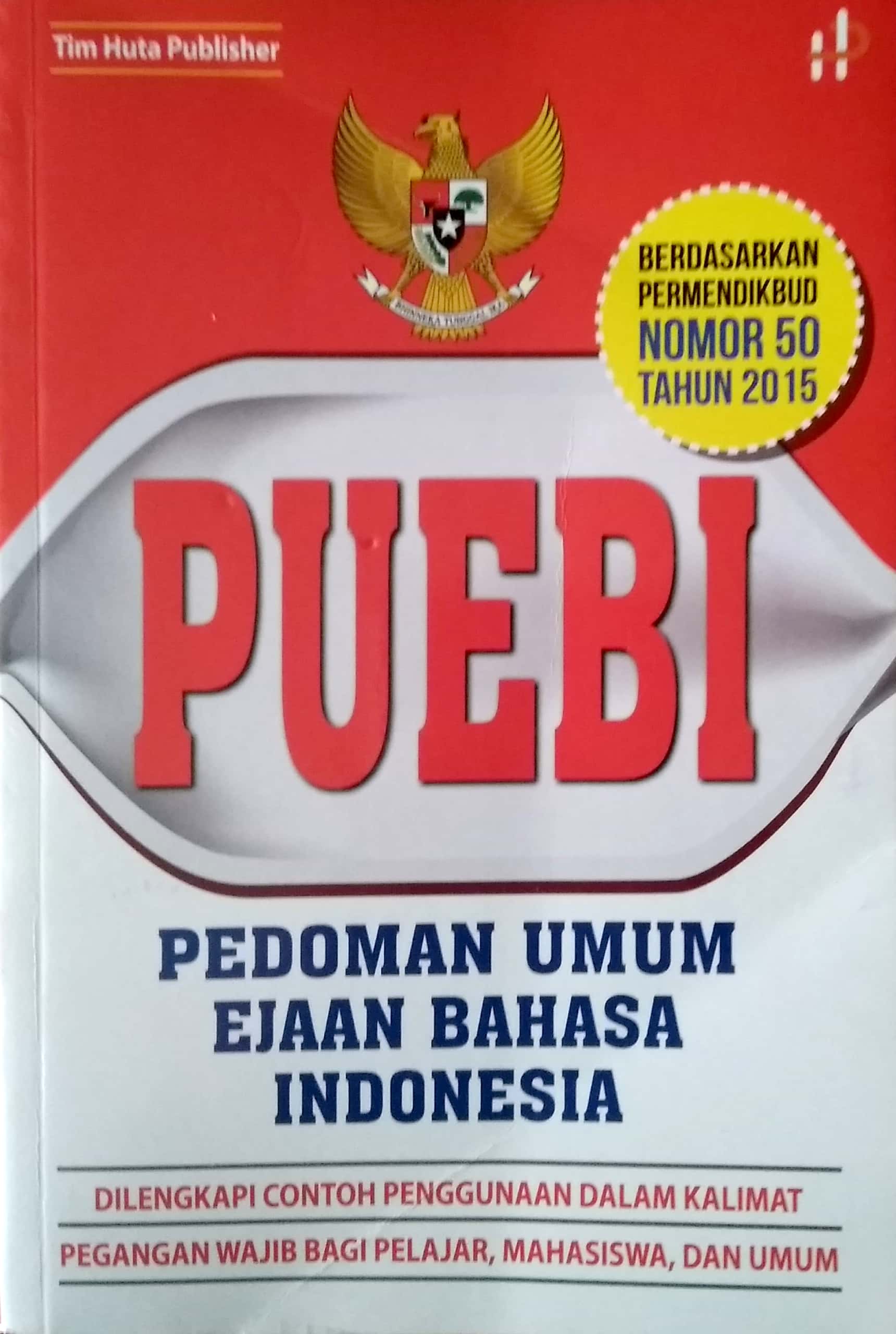 PUEBI : Pedoman Umum Ejaan Bahasa Indonesia