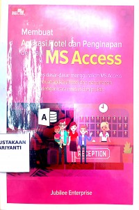 MEMBUAT APLIKASI HOTEL DAN PENGINAPAN DENGAN MS ACCESS