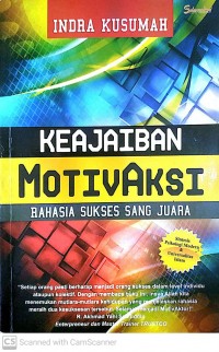 Keajaiban Motivaksi : rahasia sukses sang juara